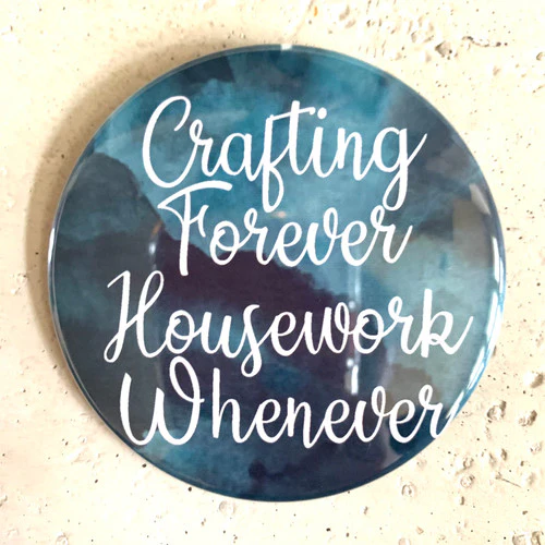 “Crafting Forever” Pin-Back Button - Image 3