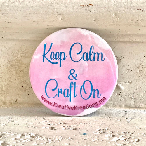 “Keep Calm & Craft On” Pin-Back Button - Image 3