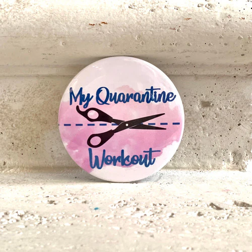 “My Quarantine Workout” Pin-Back Button - Image 3